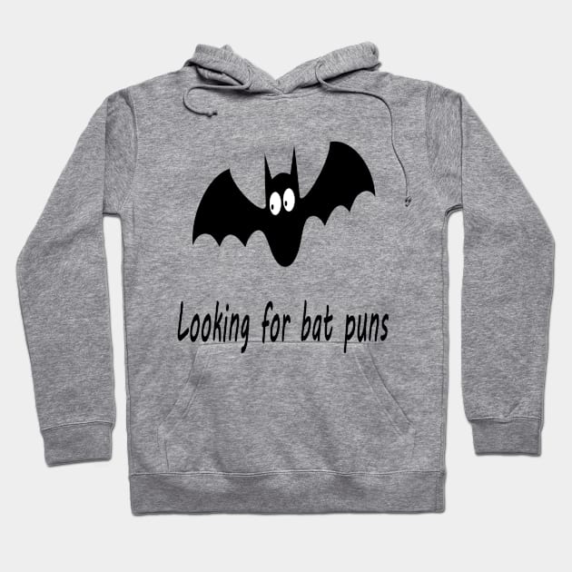 Looking for bat puns Hoodie by NT85